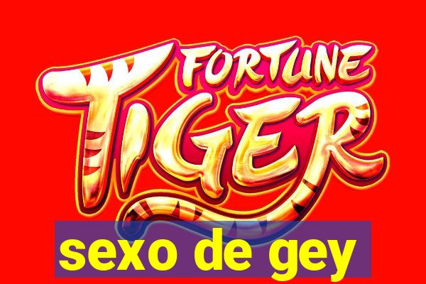 sexo de gey